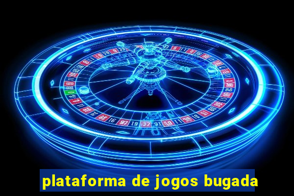 plataforma de jogos bugada